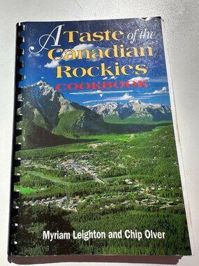 A TASTE OF THE CANADIAN ROCKIES COOK BOOK VINTAGE 1994